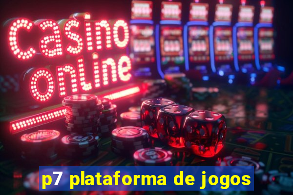 p7 plataforma de jogos